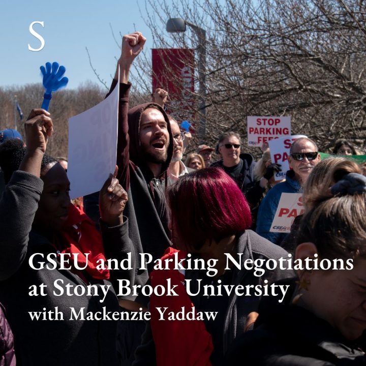 Podcast: GSEU and Parking Negotiations at Stony Brook University